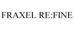 FRAXEL RE:FINE
