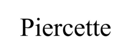 PIERCETTE