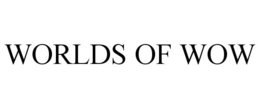 WORLDS OF WOW