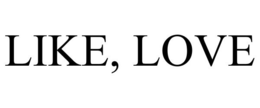 LIKE, LOVE