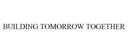 BUILDING TOMORROW TOGETHER