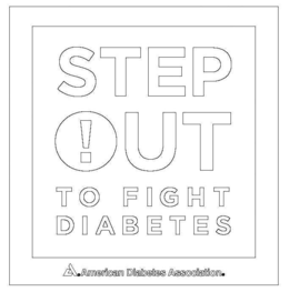 STEP OUT TO FIGHT DIABETES A. AMERICAN DIABETES ASSOCIATION.