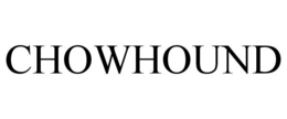 CHOWHOUND