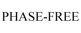 PHASE-FREE