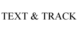 TEXT & TRACK