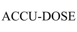 ACCU-DOSE