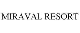 MIRAVAL RESORT