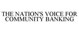 THE NATION'S VOICE FOR COMMUNITY BANKING