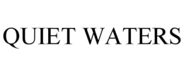 QUIET WATERS