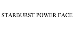 STARBURST POWER FACE