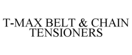 T-MAX BELT & CHAIN TENSIONERS