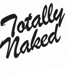 TOTALLY NAKED