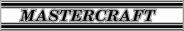 MASTERCRAFT