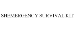 SHEMERGENCY SURVIVAL KIT