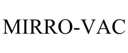 MIRRO-VAC