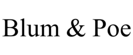 BLUM & POE