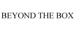 BEYOND THE BOX