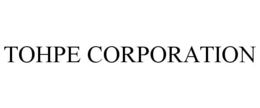 TOHPE CORPORATION