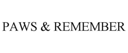 PAWS & REMEMBER