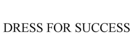 DRESS FOR SUCCESS