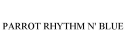 PARROT RHYTHM N' BLUE