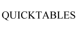 QUICKTABLES