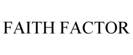 FAITH FACTOR