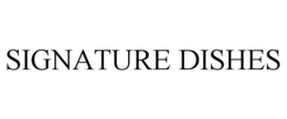 SIGNATURE DISHES