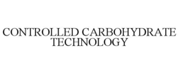 CONTROLLED CARBOHYDRATE TECHNOLOGY