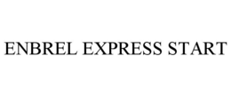 ENBREL EXPRESS START
