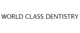 WORLD CLASS DENTISTRY