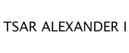 TSAR ALEXANDER I