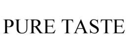 PURE TASTE