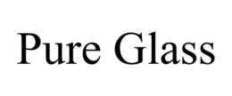 PURE GLASS