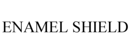 ENAMEL SHIELD
