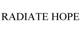 RADIATE HOPE