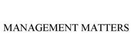 MANAGEMENT MATTERS