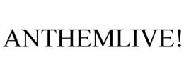 ANTHEMLIVE!