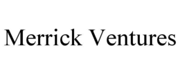 MERRICK VENTURES