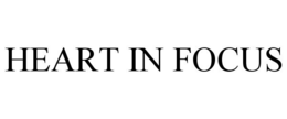 HEART IN FOCUS