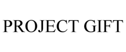 PROJECT GIFT