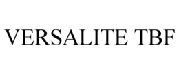 VERSALITE TBF