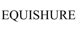 EQUISHURE