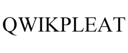QWIKPLEAT