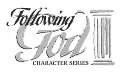 FOLLOWING GOD CHARACTER SERIES