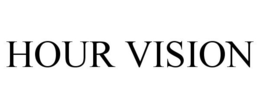 HOUR VISION