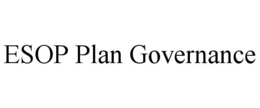 ESOP PLAN GOVERNANCE