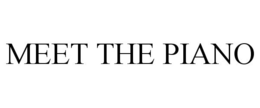 MEET THE PIANO