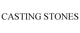 CASTING STONES