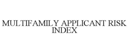 MULTIFAMILY APPLICANT RISK INDEX